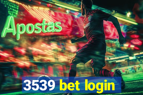 3539 bet login